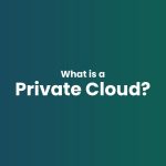 What is a Private Cloud?
