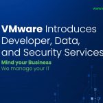 VMware Introduces Developer, Data, and Security Services to Propel Sovereign Cloud Innovation